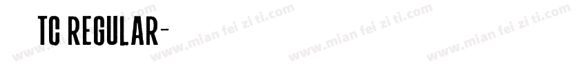 更紗黑體 TC Regular字体转换